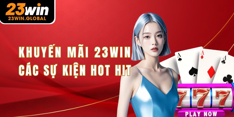 Khuyến mãi dành cho đại lý của 23Win